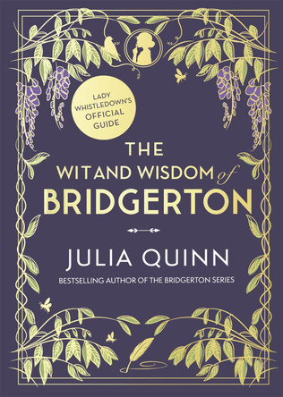 The Wit and Wisdom of Bridgerton by Julia Quinn