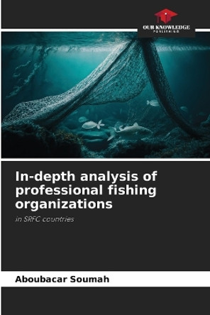 In-depth analysis of professional fishing organizations by Aboubacar Soumah 9786206053507