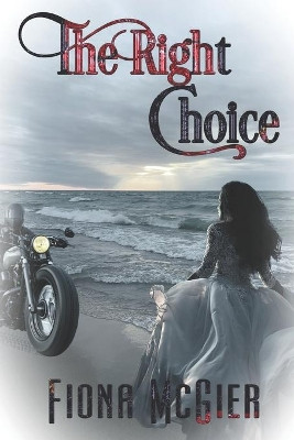 The Right Choice by Fiona McGier 9781487430795