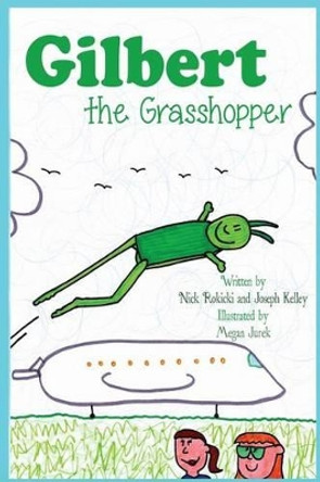 Gilbert the Grasshopper by Joseph Kelley 9781496197382