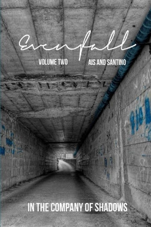 Evenfall Volume II: Director's Cut by Ais 9781502548597