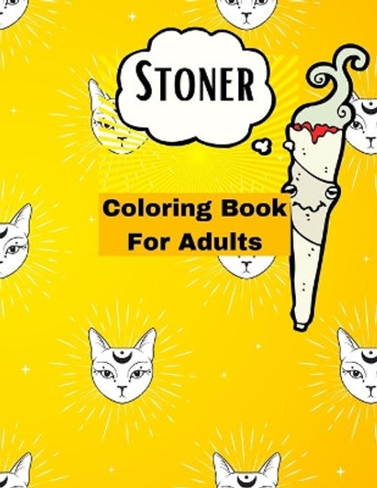 Stoner Coloring Book For Adults.: A Trippy Coloring Book for Adults with Stress Relieving by Zack Press 9798746979810