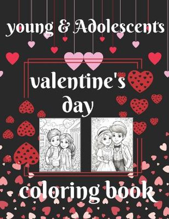 young & Adolescents valentine's day coloring book by Cheryl White Book 9798875655012