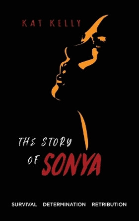 The Story of Sonya by Kat Kelly 9798886408225