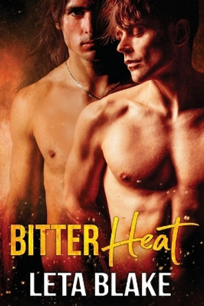 Bitter Heat by Leta Blake 9798888410059