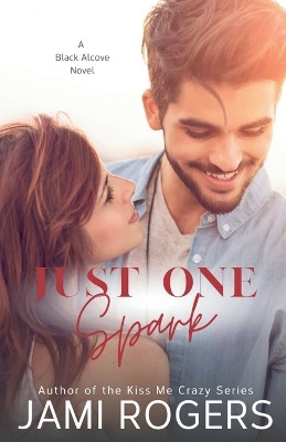 Just One Spark: An Office Romance by Jami Rogers 9798987323885