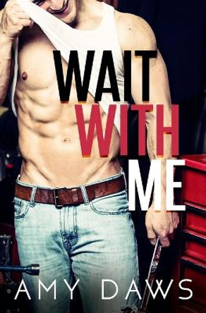 Wait with Me by Amy Daws 9781944565145