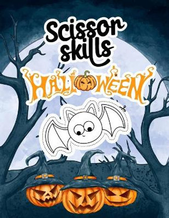 Scissor skills - Halloween: A fun cutting practice activity book for kids - Age 3 and up by Smart Kiddos Press 9798551140467