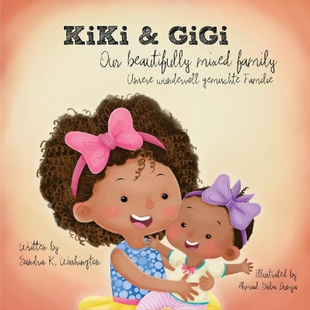 KiKi & GiGi - Our beautifully mixed family: Unsere wundervoll gemischte Familie by Ahmad Saba Dunya 9798553920425