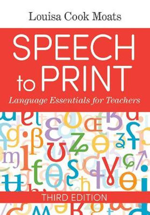 Speech to Print: Language Essentials for Teachers by Louisa Cook Moats