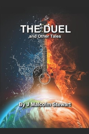 The Duel and Other Stories by J Malcolm Stewart 9798556287310