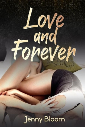 Love and Forever by Jenny Bloom 9798626439830