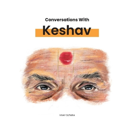 Conversations with Keshav: Part One by Vinay Sutaria 9781838198541