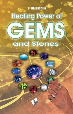 Improve Your Memory Power: Influences That Wearing Gems & Stones Can Have on Your Personal, Social and Financial Fortunes by V. Rajsushila 9789381384367