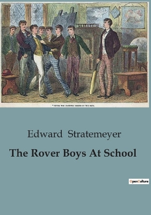 The Rover Boys At School by Edward Stratemeyer 9791041952519