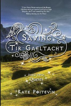 Saving Tir Gaeltacht: Quests by Kate Poitevin 9781986179485