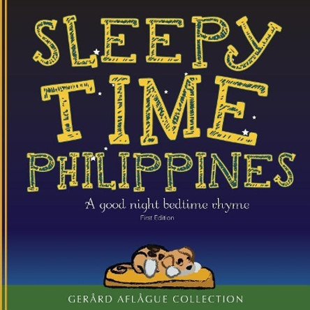 Sleepy Time Philippines: A Good Night Bedtime Rhyme by Gerard Aflague 9781987465341