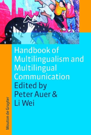 Handbook of Multilingualism and Multilingual Communication by Peter Auer 9783110212518