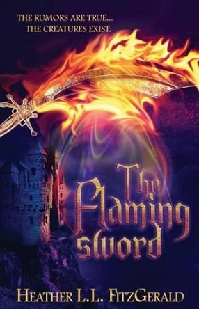 The Flaming Sword by Heather L L Fitzgerald 9781943959037