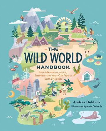 The Wild World Handbook : Habitats  by Andrea Debbink