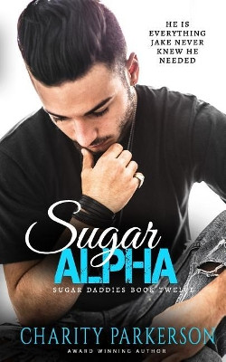 Sugar Alpha by Charity Parkerson 9781946099488