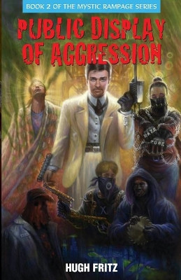 Public Display of Agression by Hugh Fritz 9781948749558