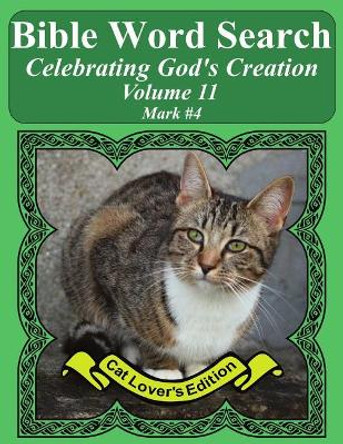 Bible Word Search Celebrating God's Creation Volume 11: Mark #4 Extra Large Print by T W Pope 9781975988753