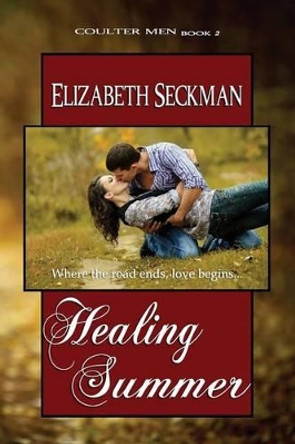 Healing Summer by Elizabeth Seckman 9781938961663