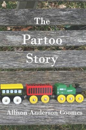 The Partoo Story by Allison Anderson Coomes 9781793265906