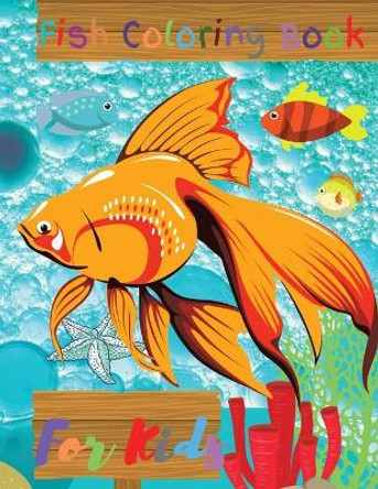Fish Coloring Book For Kids: Ocean/Sea Coloring Book by S Warren 9781803853161