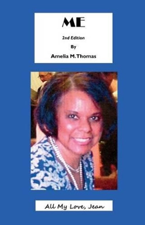 Me: 2nd Edition by Amelia M Thomas 9781931671385