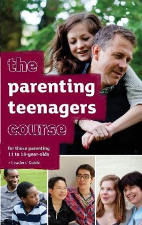 The Parenting Teenagers Course Leaders' Guide - Us Edition by Nicky Lee 9781933114422