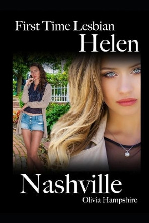 First Time Lesbian, Helen, Nashville by Olivia Hampshire 9781793130754