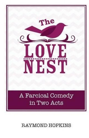 The Love Nest by Raymond Hopkins 9781910457085