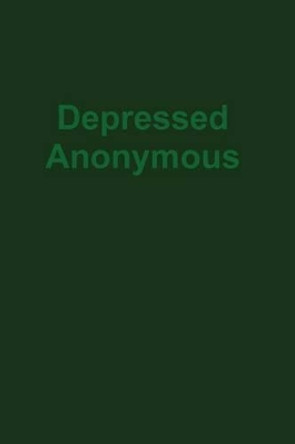 Depressed Anonymous 3rd Edition by Hugh Smith 9781929438143