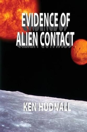 Evidence of Alien Contact by Ken Hudnall 9781933951669