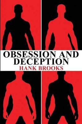 Obsession and Deception by Hank Brooks 9781935509998