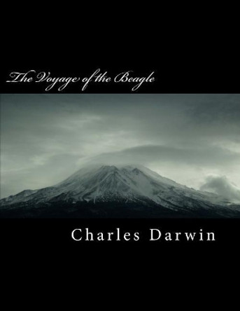 The Voyage of the Beagle by Charles Darwin 9781725074521