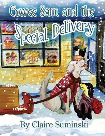 Cowee Sam and The Special Delivery by Claire Suminski 9781733355933