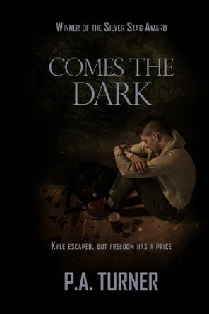 Comes the Dark by P A Turner 9781734262148