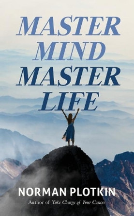 Master Mind Master Life by Norman Plotkin 9781735235400