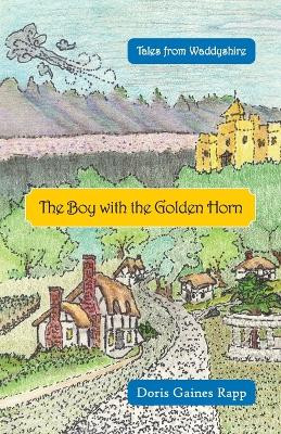 The Boy with the Golden Horn by Doris Gaines Rapp 9781736511053