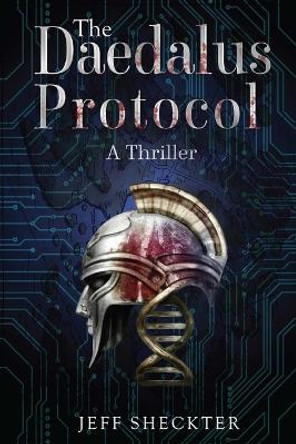 The Daedalus Protocol: A Thriller by Jeff Sheckter 9781738936106