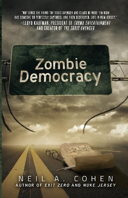 Zombie Democracy by Neil a Cohen 9781682616888