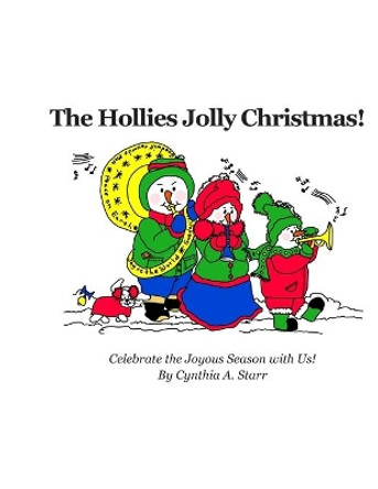 The Hollies Jolly Christmas! by Cynthia a Starr 9781734239614