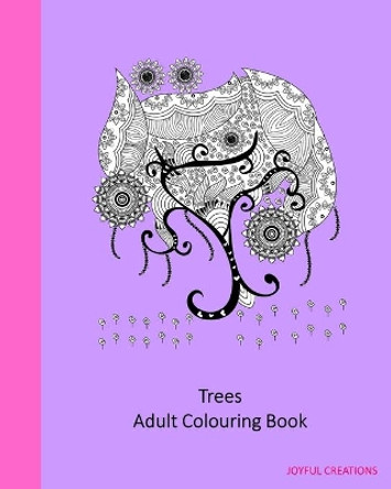 Trees: Adult Colouring Book by Joyful Creations 9781715413699