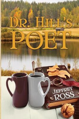 Dr. Hill's Poet by Jeffrey Ross 9781624206160