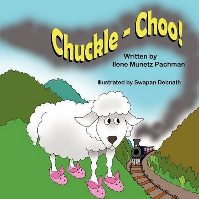 Chuckle - Choo! by Ilene Munetz Pachman 9781612251653