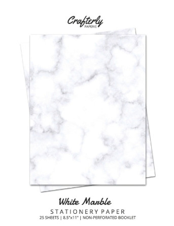 White Marble Stationery Paper: Cute Letter Writing Paper for Home, Office, Letterhead Design, 25 Sheets by Crafterly Paperie 9781636571386
