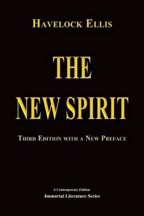 The New Spirit by Havelock Ellis 9781542767125